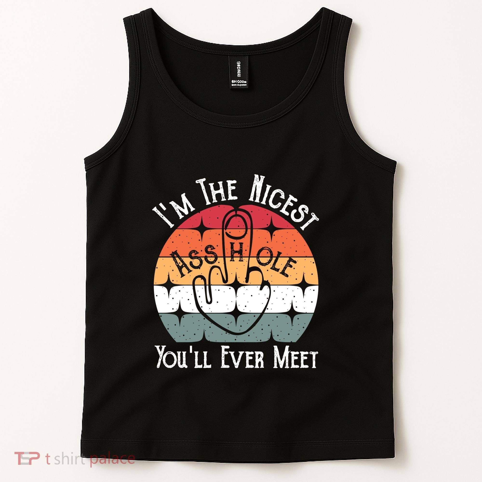 Im The Nicest Asshole You Will Ever Meet Funny Saying Tank Top