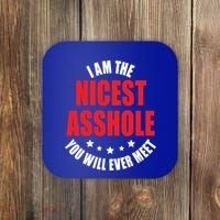 IM The Nicest Asshole YouLl Ever Meet Sarcastic Humor Gift Coaster thumb 0