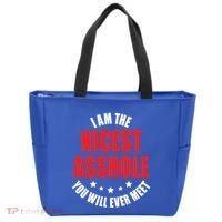 IM The Nicest Asshole YouLl Ever Meet Sarcastic Humor Gift Tote Bag thumb 0