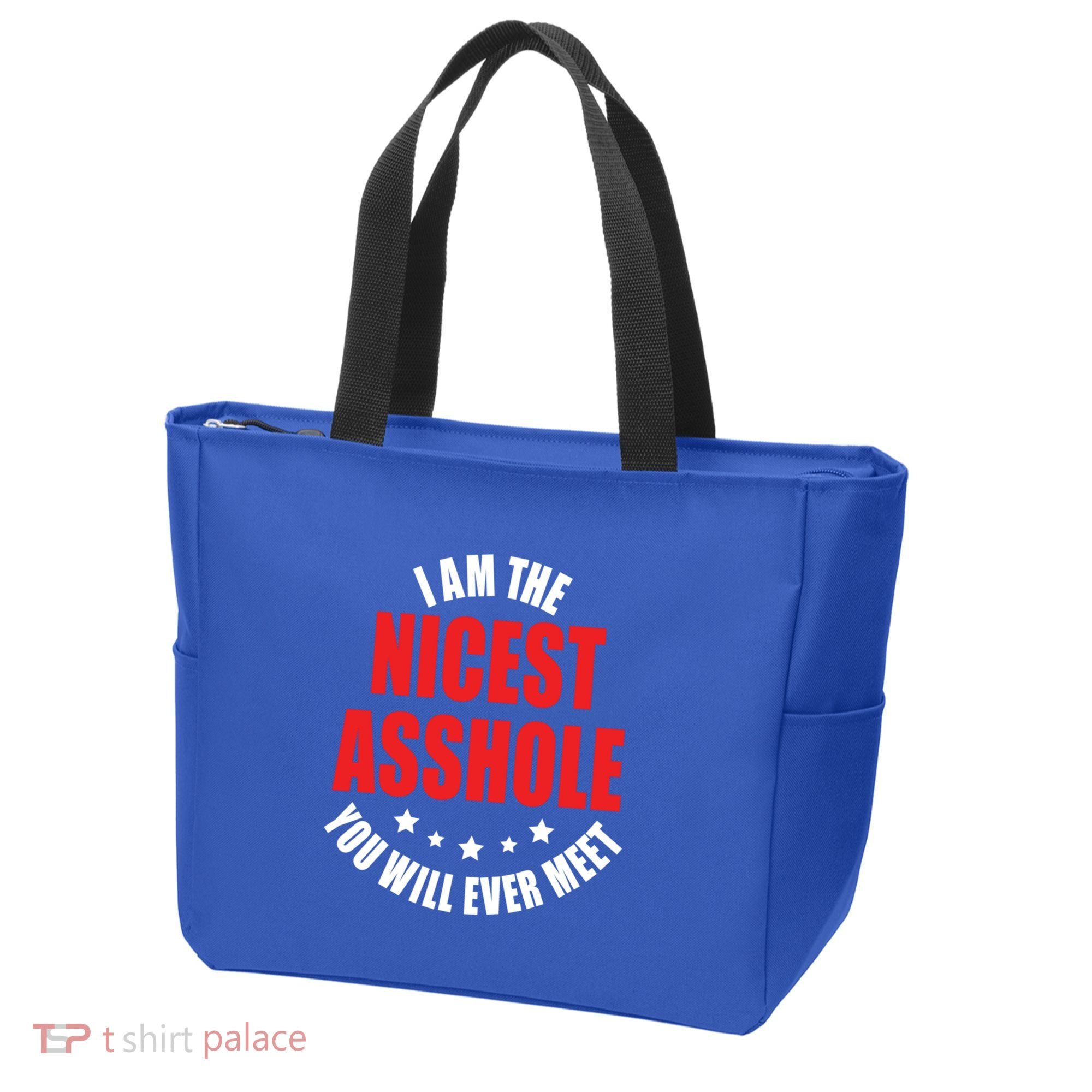 IM The Nicest Asshole YouLl Ever Meet Sarcastic Humor Gift Tote Bag