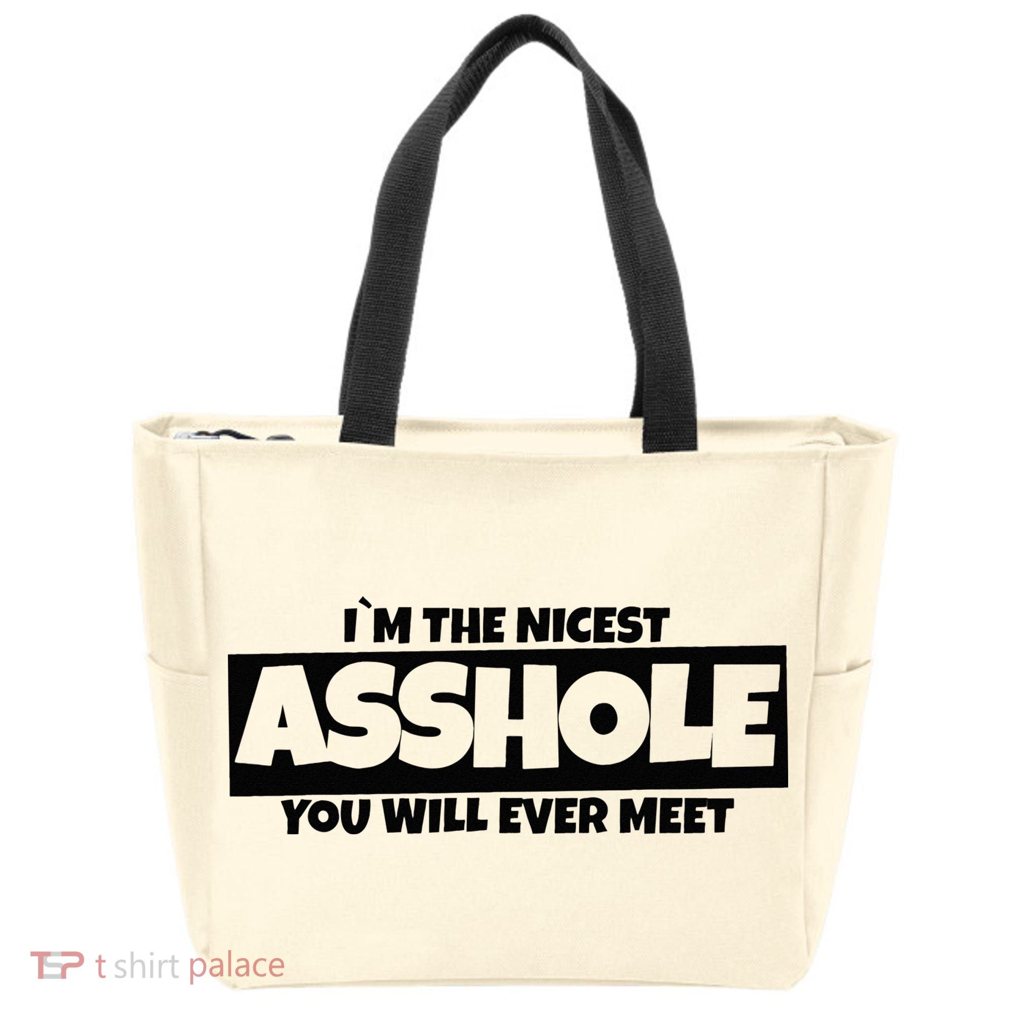 Im The Nicest Asshole You Will Ever Meet Tote Bag