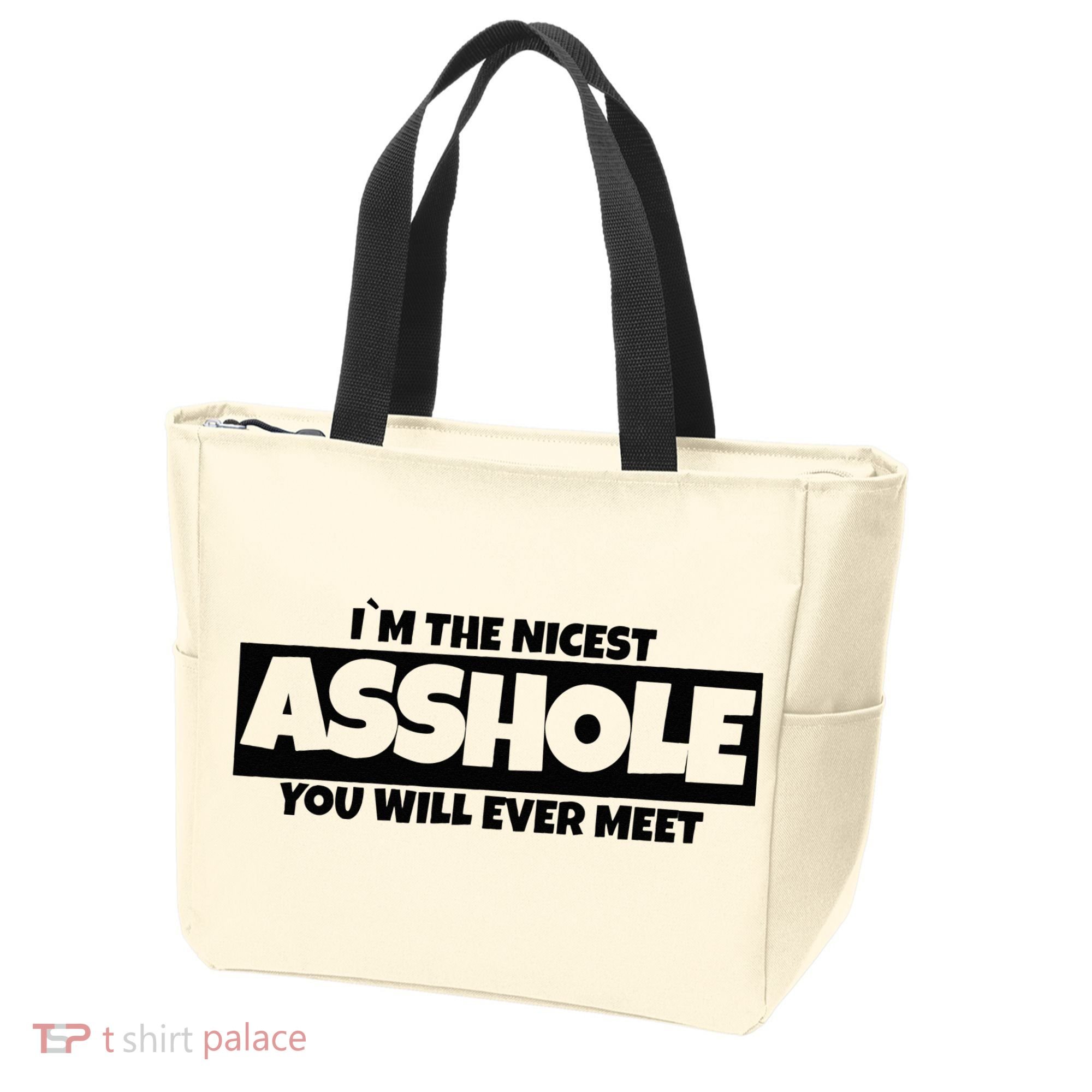 Im The Nicest Asshole You Will Ever Meet Tote Bag