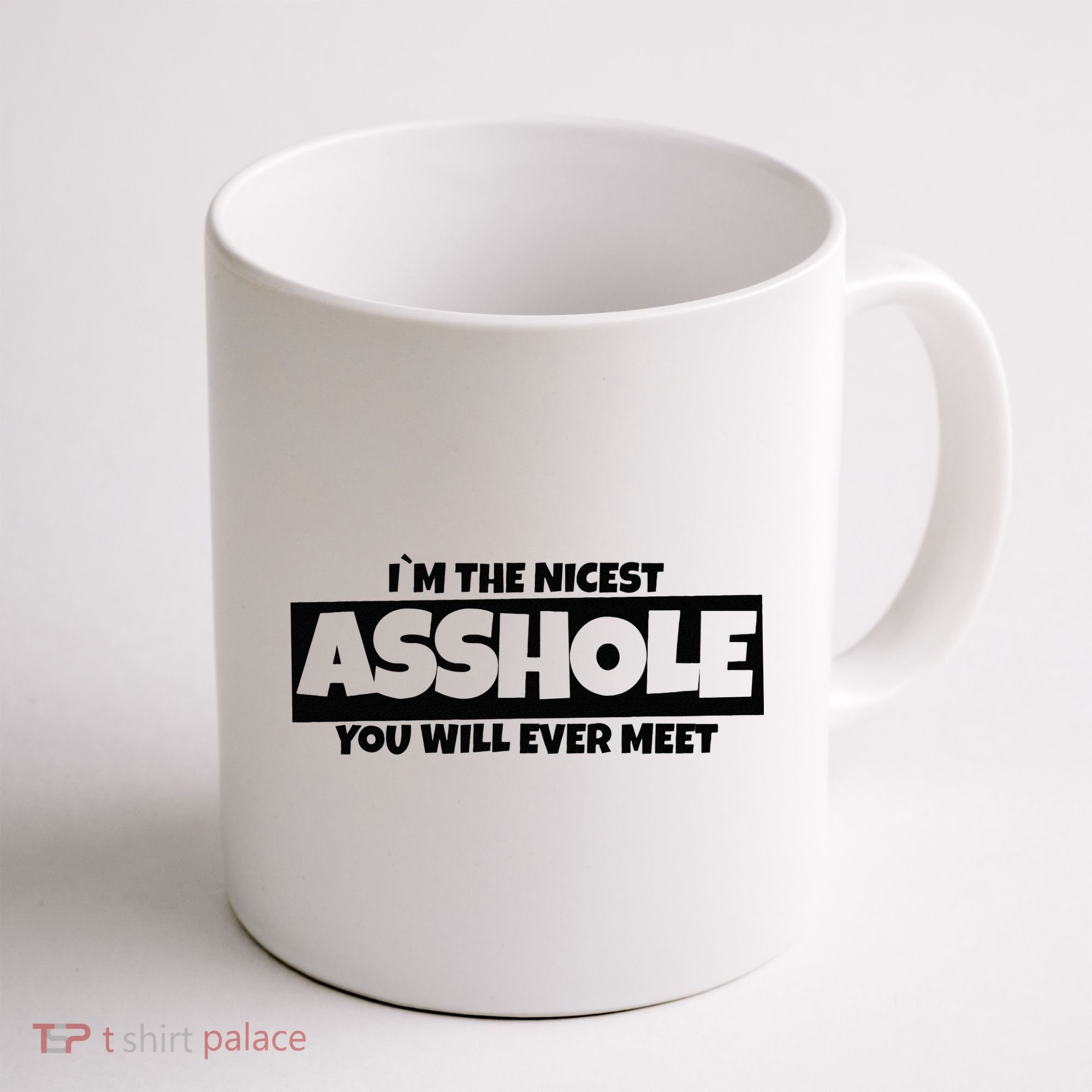 Im The Nicest Asshole You Will Ever Meet Coffee Mug