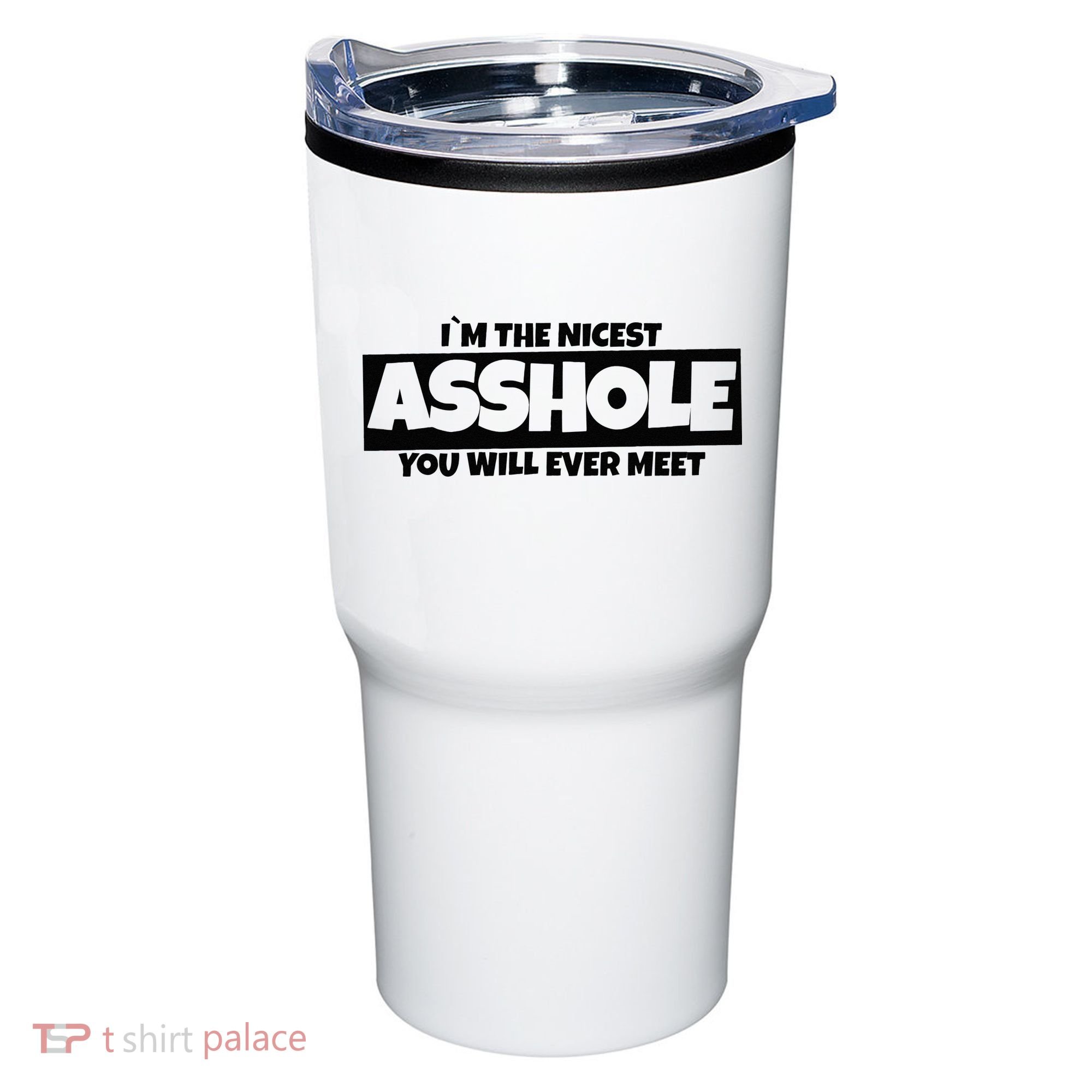 Im The Nicest Asshole You Will Ever Meet Tumbler