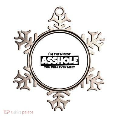 Im The Nicest Asshole You Will Ever Meet Ornament