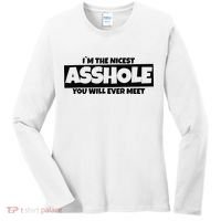 Im The Nicest Asshole You Will Ever Meet Women's Long Sleeve Shirt thumb 0
