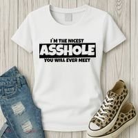 Im The Nicest Asshole You Will Ever Meet Women's T-Shirt thumb 3