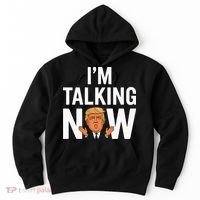 IM Talking Now Trump 2024 President Trump 2024 Hoodie thumb 0