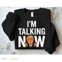 IM Talking Now Trump 2024 President Trump 2024 Sweatshirt thumb 2