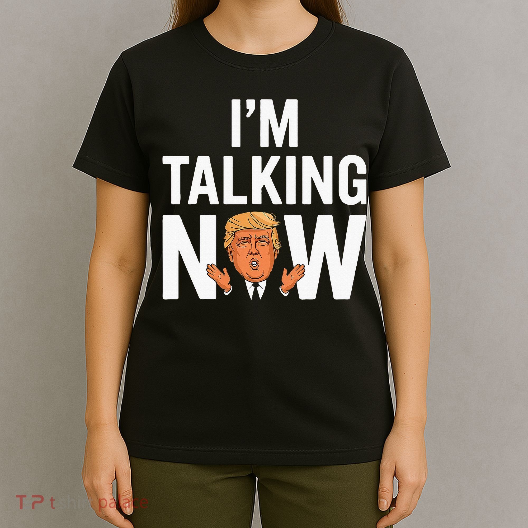IM Talking Now Trump 2024 President Trump 2024 T-Shirt
