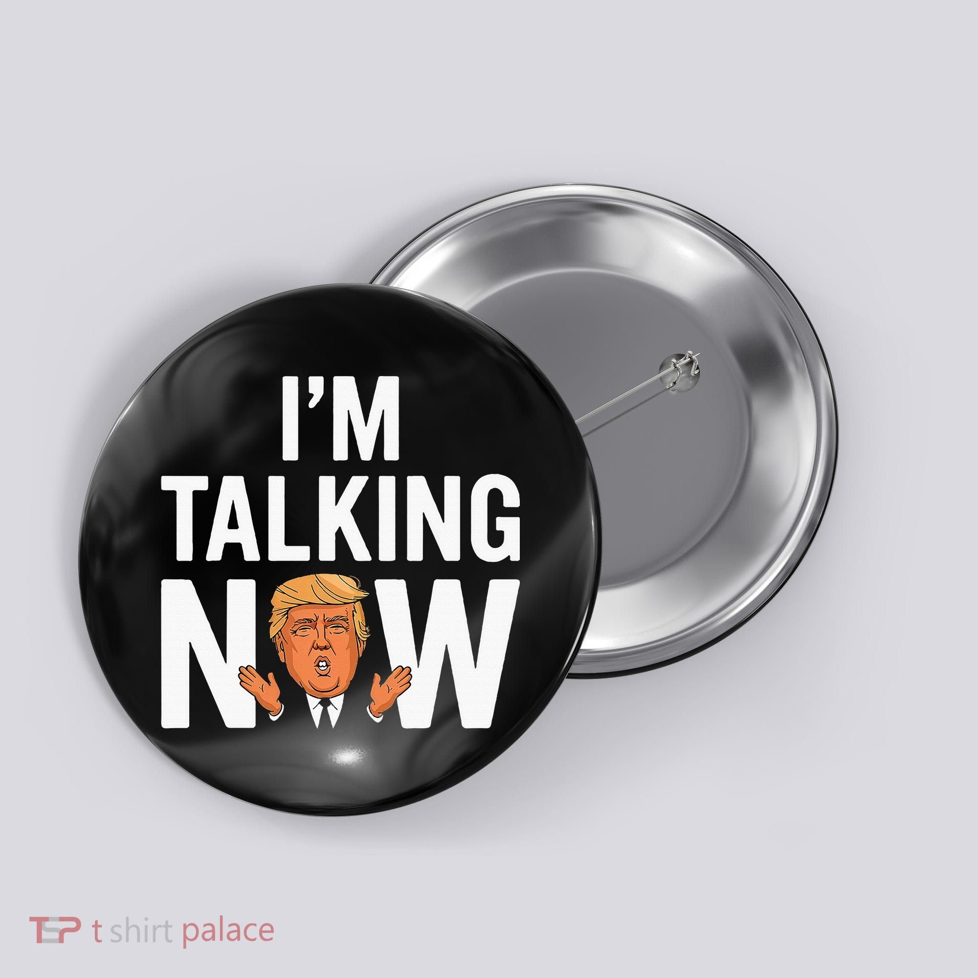 IM Talking Now Trump 2024 President Trump 2024 Button