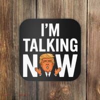 IM Talking Now Trump 2024 President Trump 2024 Coaster thumb 0