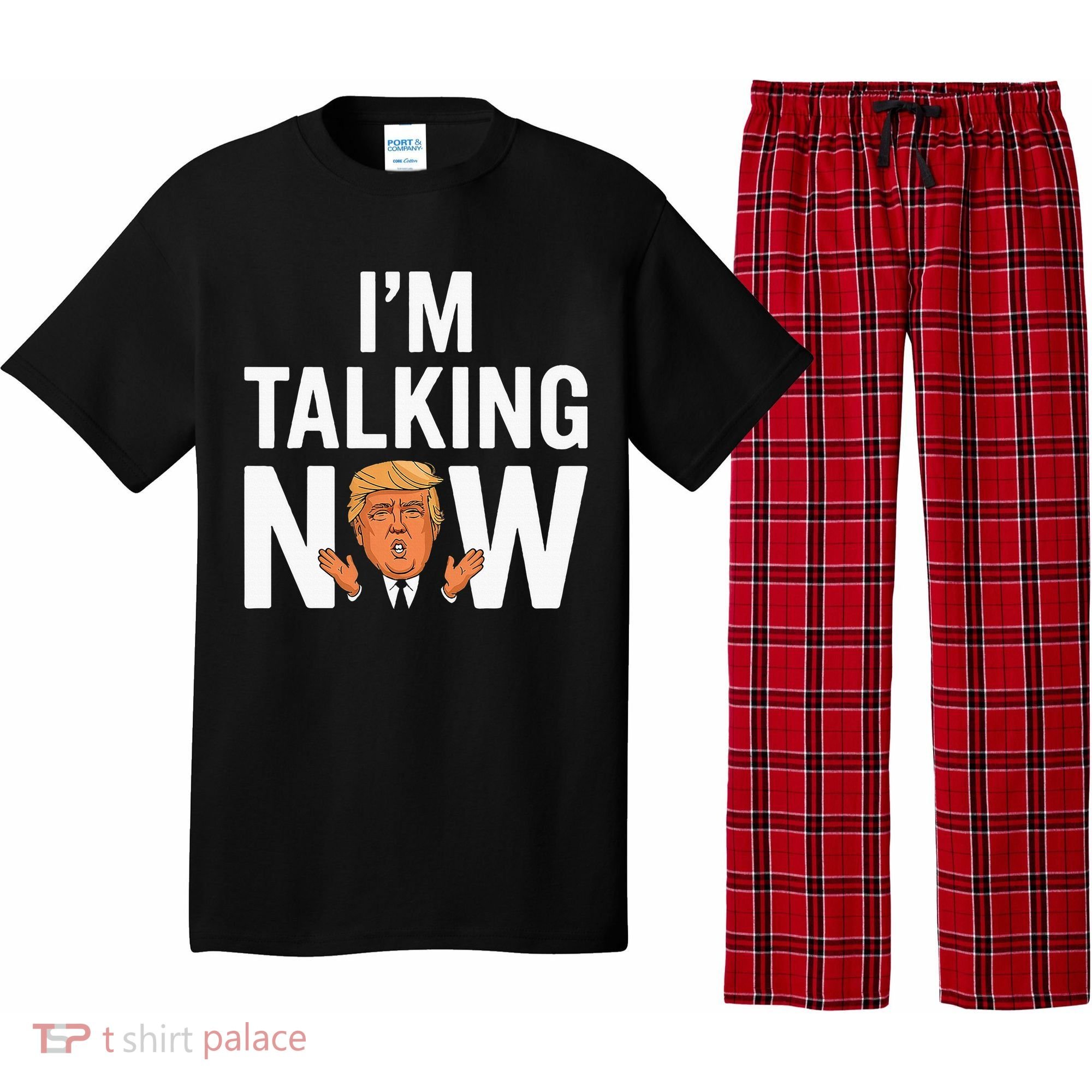 IM Talking Now Trump 2024 President Trump 2024 Pajama Set