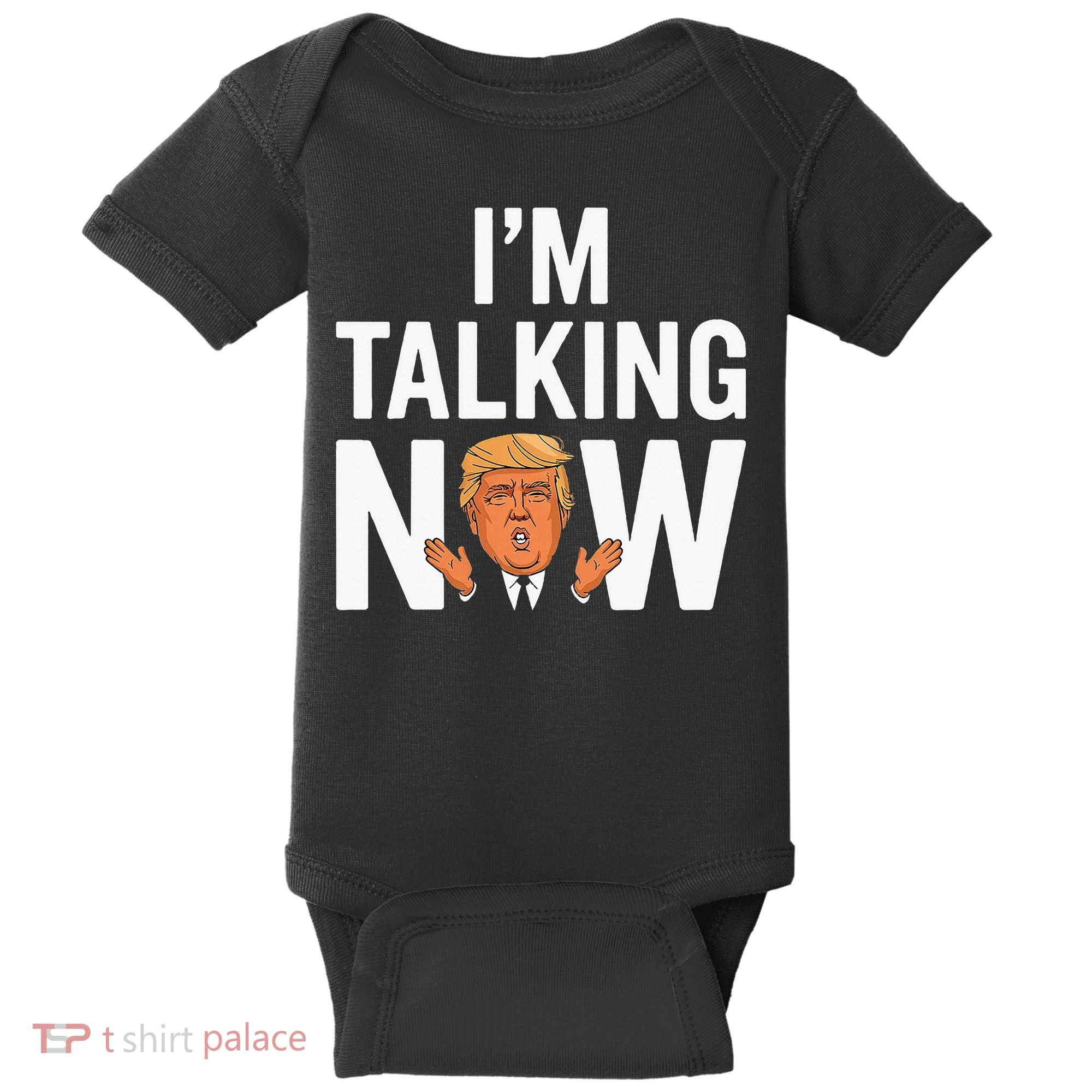 IM Talking Now Trump 2024 President Trump 2024 Baby Bodysuit