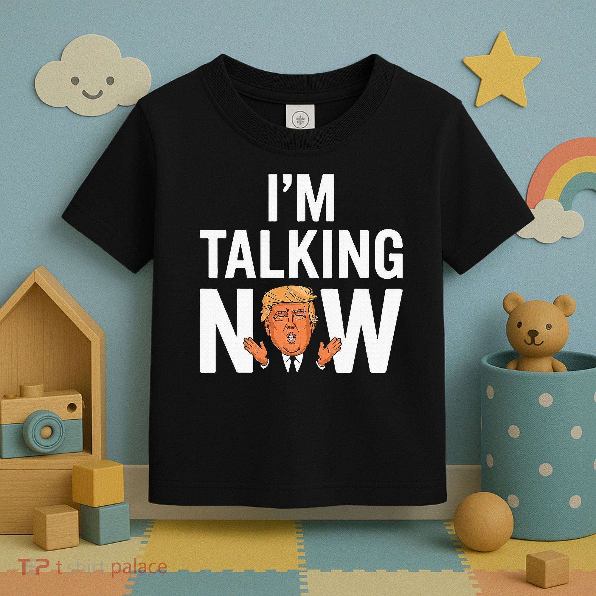 IM Talking Now Trump 2024 President Trump 2024 Toddler T-Shirt