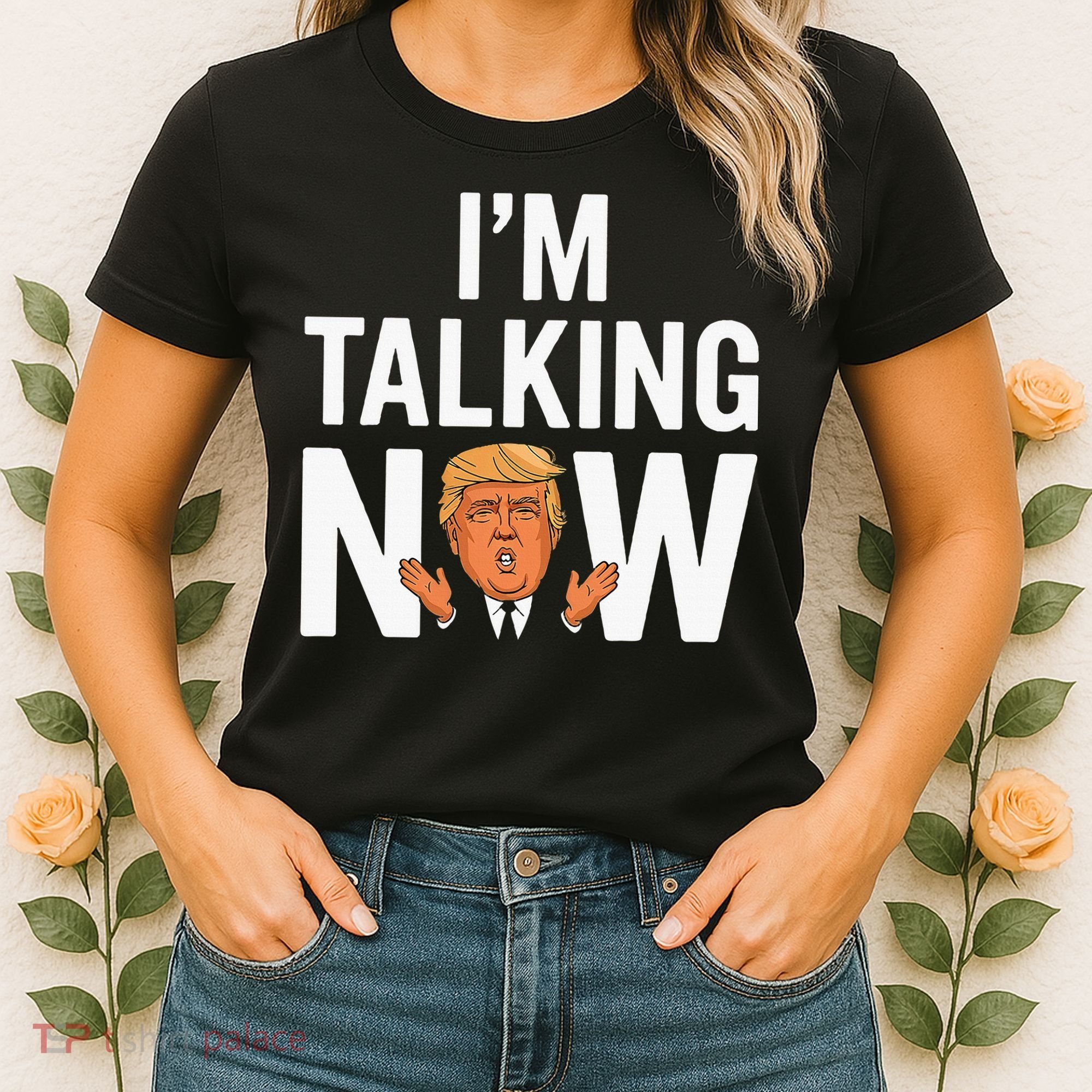 IM Talking Now Trump 2024 President Trump 2024 Women's T-Shirt