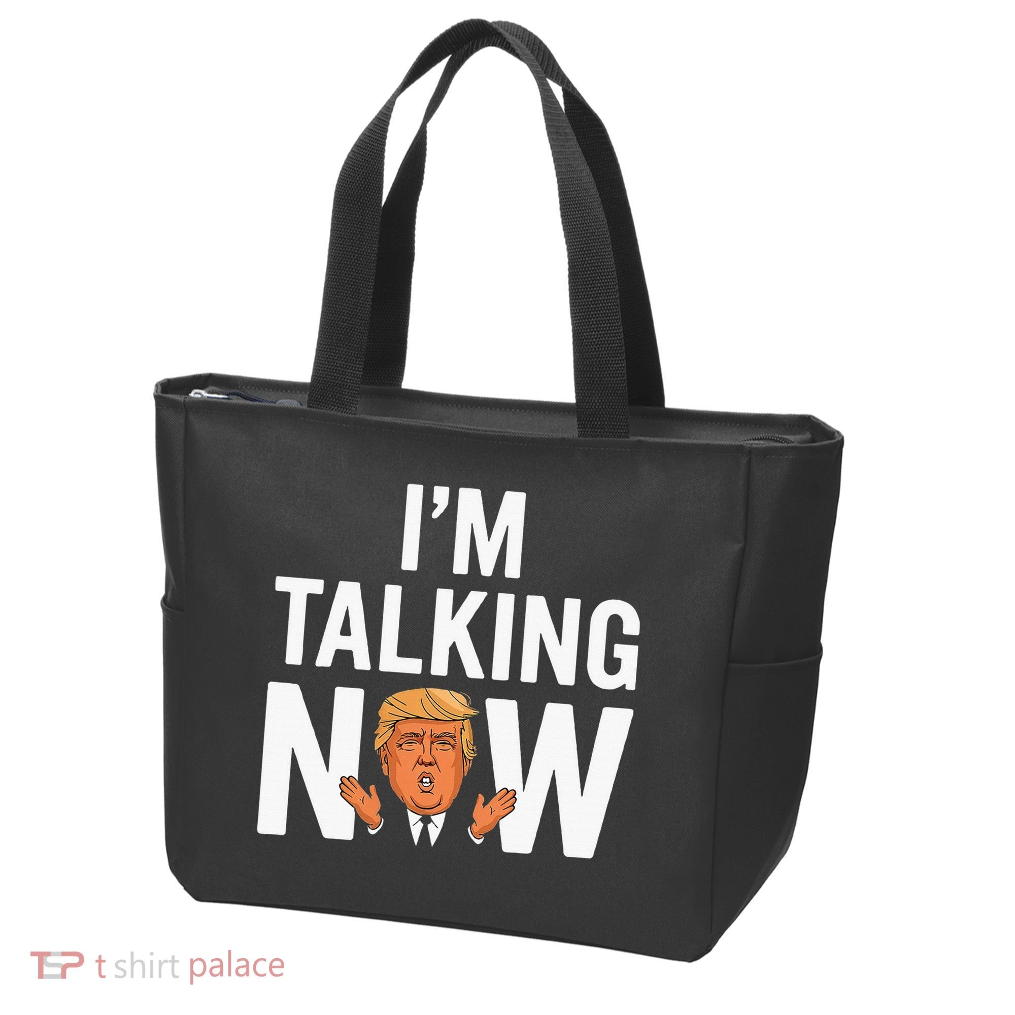 IM Talking Now Trump 2024 President Trump 2024 Tote Bag