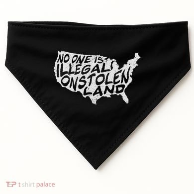 Immigrant T No One Is Illegal On Stolen Land USA-Made Doggie Bandana