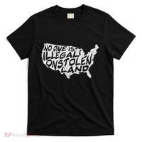 Immigrant T No One Is Illegal On Stolen Land T-Shirt thumb 0