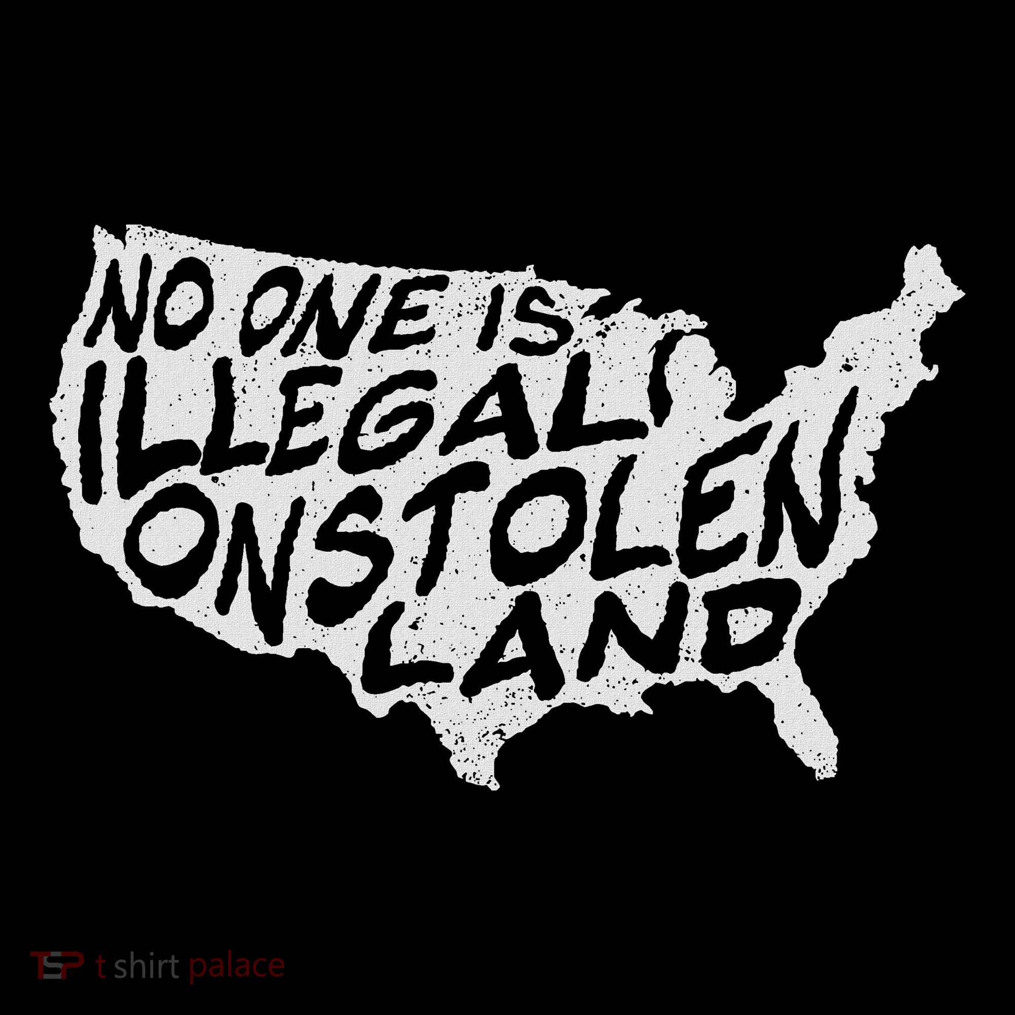 Immigrant T No One Is Illegal On Stolen Land Coaster