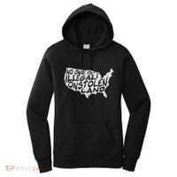 Immigrant T No One Is Illegal On Stolen Land Women's Hoodie thumb 0