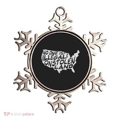 Immigrant T No One Is Illegal On Stolen Land Ornament