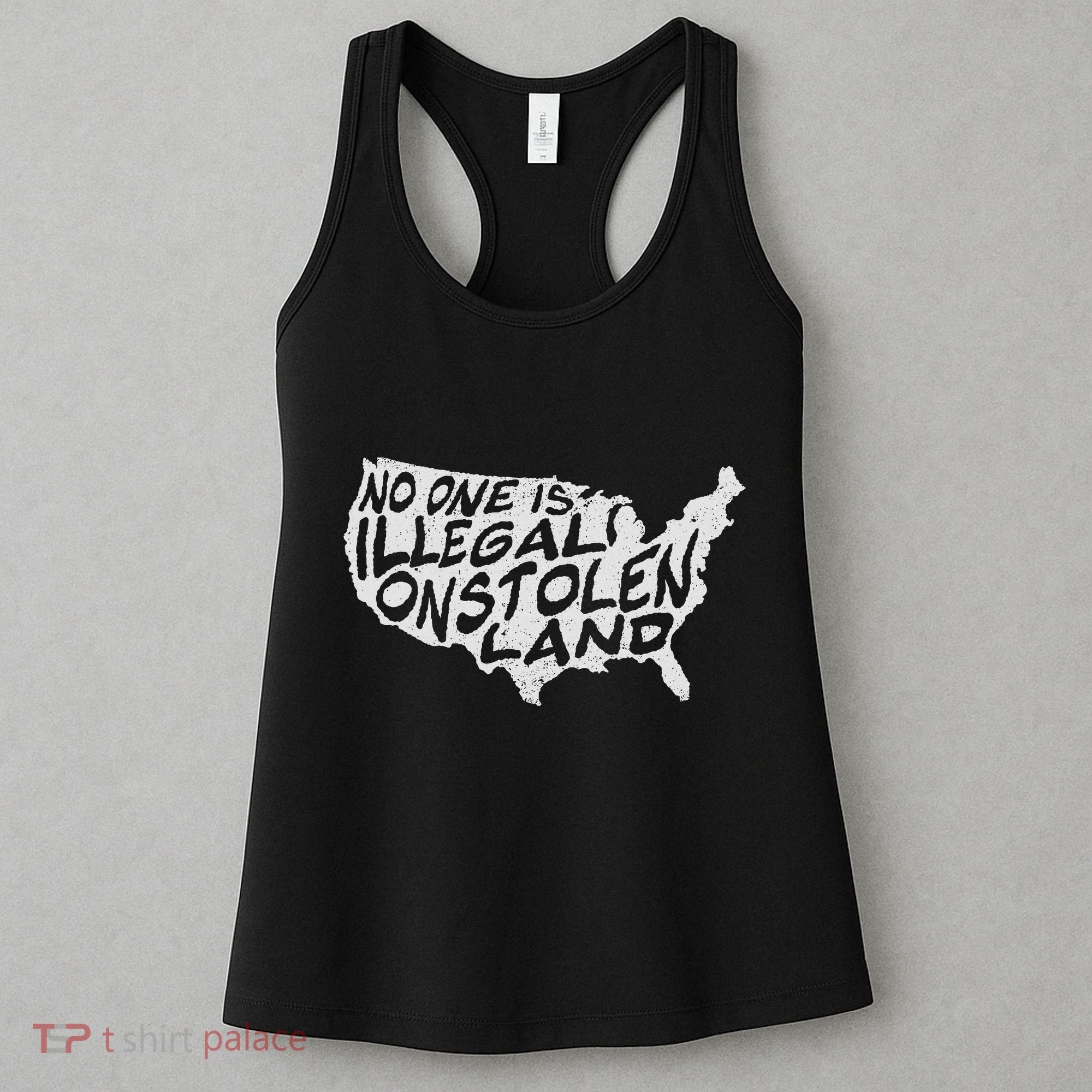 Immigrant T No One Is Illegal On Stolen Land Women's Tank Top