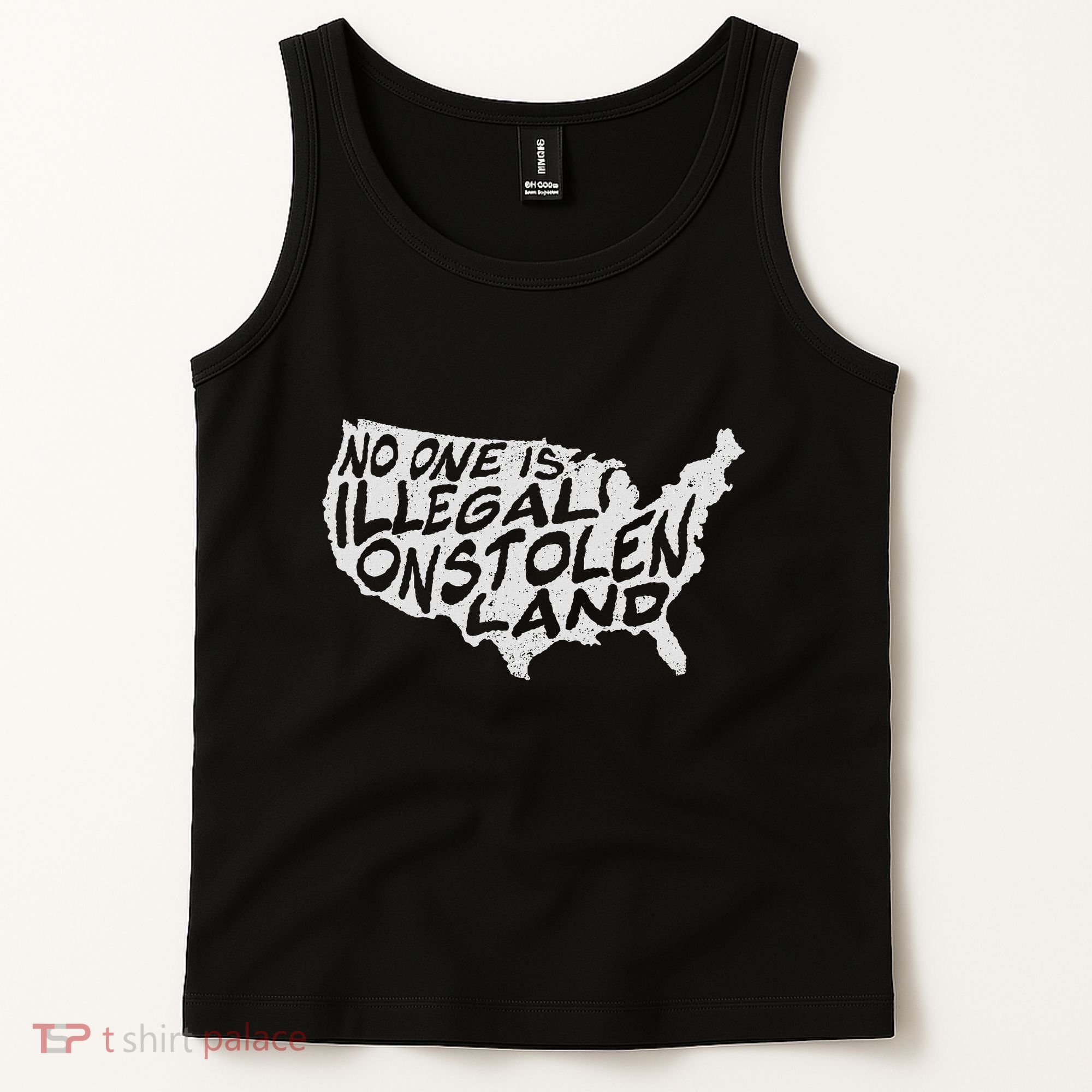 Immigrant T No One Is Illegal On Stolen Land Tank Top