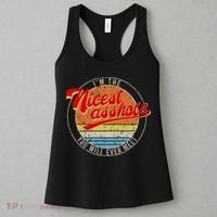 I'm The Nicest Asshole You'll Ever Meet Funny Saying Women's Tank Top thumb 3