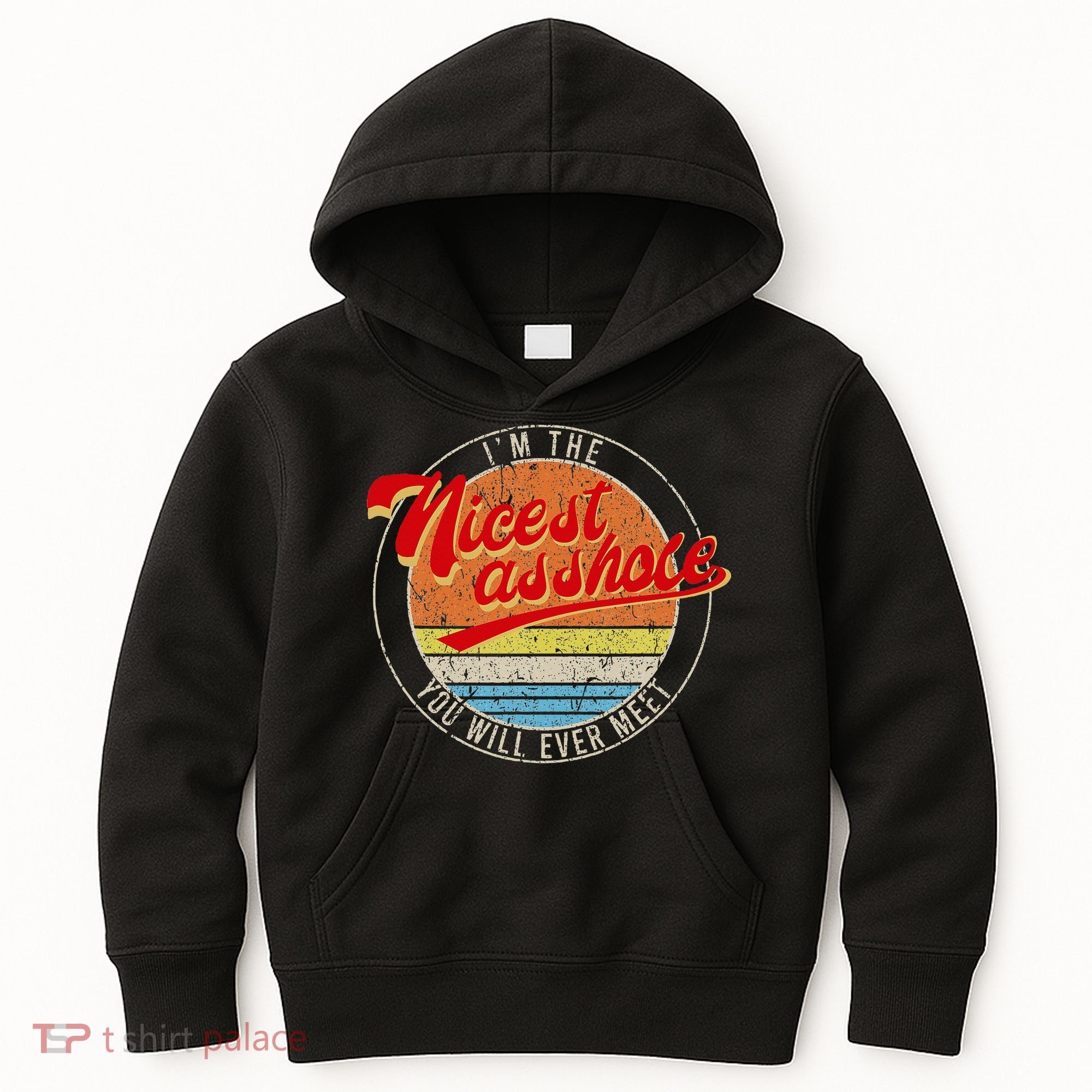 I'm The Nicest Asshole You'll Ever Meet Funny Saying Kids Hoodie