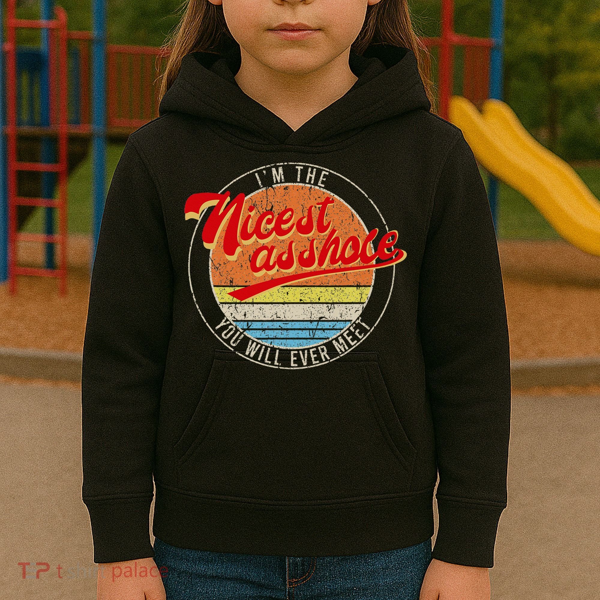 I'm The Nicest Asshole You'll Ever Meet Funny Saying Kids Hoodie