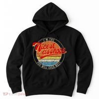 IM The Nicest Asshole YouLl Ever Meet Funny Saying Hoodie thumb 0
