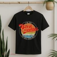 IM The Nicest Asshole YouLl Ever Meet Funny Saying T-Shirt thumb 2