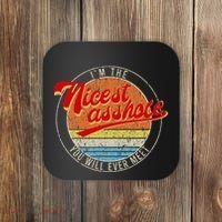 IM The Nicest Asshole YouLl Ever Meet Funny Saying Coaster thumb 0