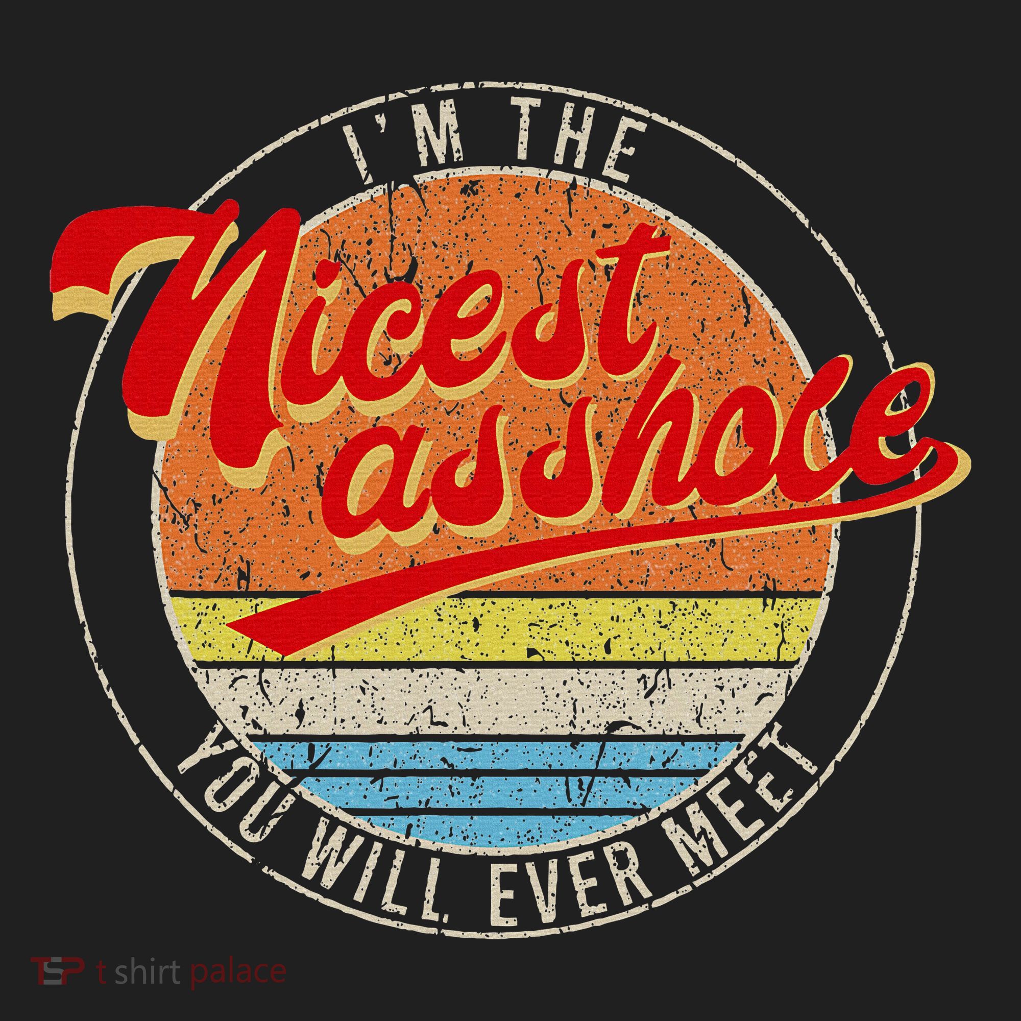 IM The Nicest Asshole YouLl Ever Meet Funny Saying Golf Towel