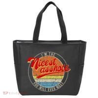IM The Nicest Asshole YouLl Ever Meet Funny Saying Tote Bag thumb 0