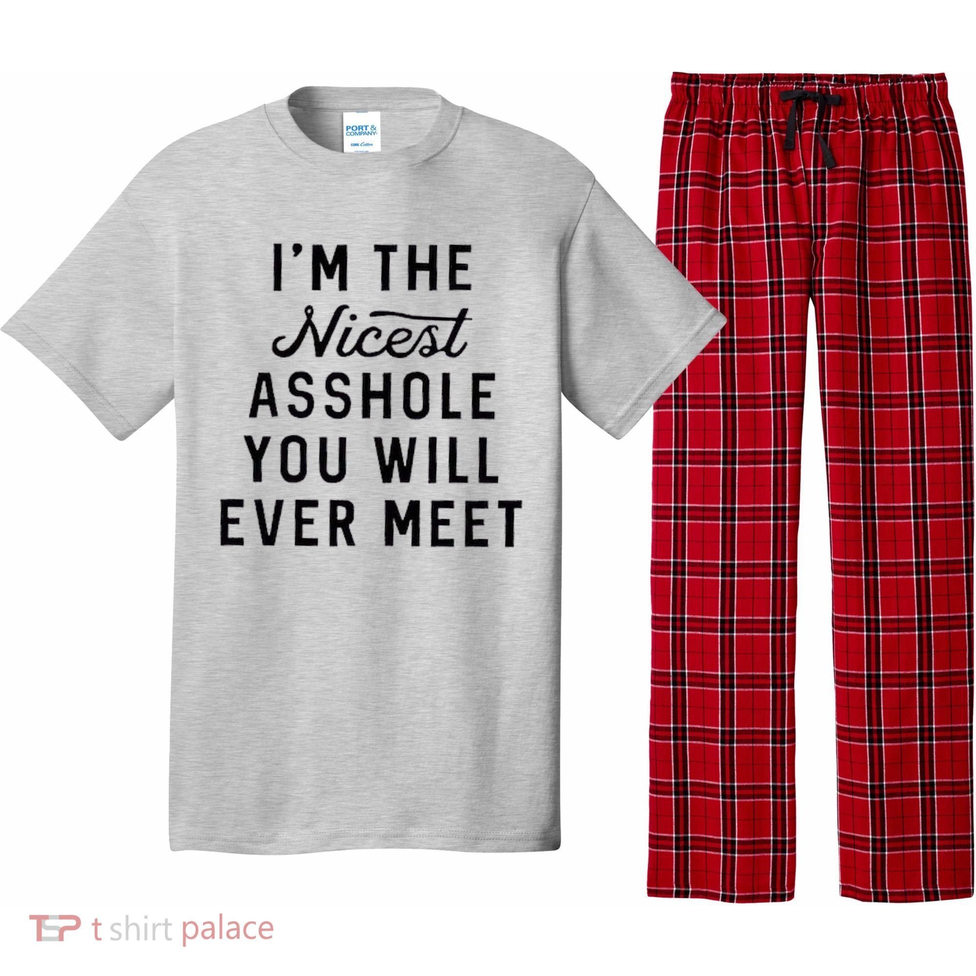 I'm The Nicest Asshole You Will Ever Meet Pajama Set