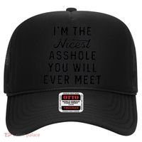 I'm The Nicest Asshole You Will Ever Meet Hat thumb 0