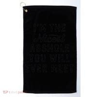 I'm The Nicest Asshole You Will Ever Meet Golf Towel thumb 0