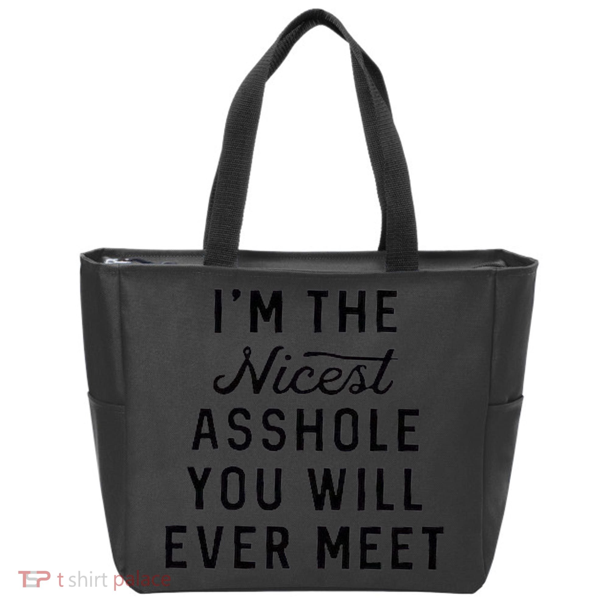 I'm The Nicest Asshole You Will Ever Meet Tote Bag