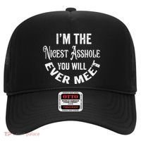 Im The Nicest Asshole You Will Ever Meet Funny Sarcastic Hat thumb 0