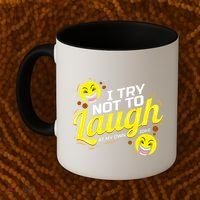 I Try Not To Laugh At My Own Jokes Funny Coffee Mug thumb 2