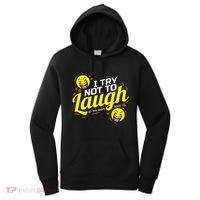 I Try Not To Laugh At My Own Jokes Funny Women's Hoodie thumb 0