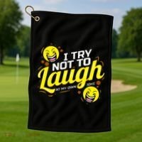 I Try Not To Laugh At My Own Jokes Funny Golf Towel thumb 1