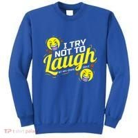 I Try Not To Laugh At My Own Jokes Funny Sweatshirt thumb 0