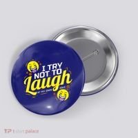 I Try Not To Laugh At My Own Jokes Funny Button thumb 0