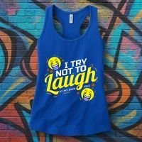 I Try Not To Laugh At My Own Jokes Funny Women's Tank Top thumb 3