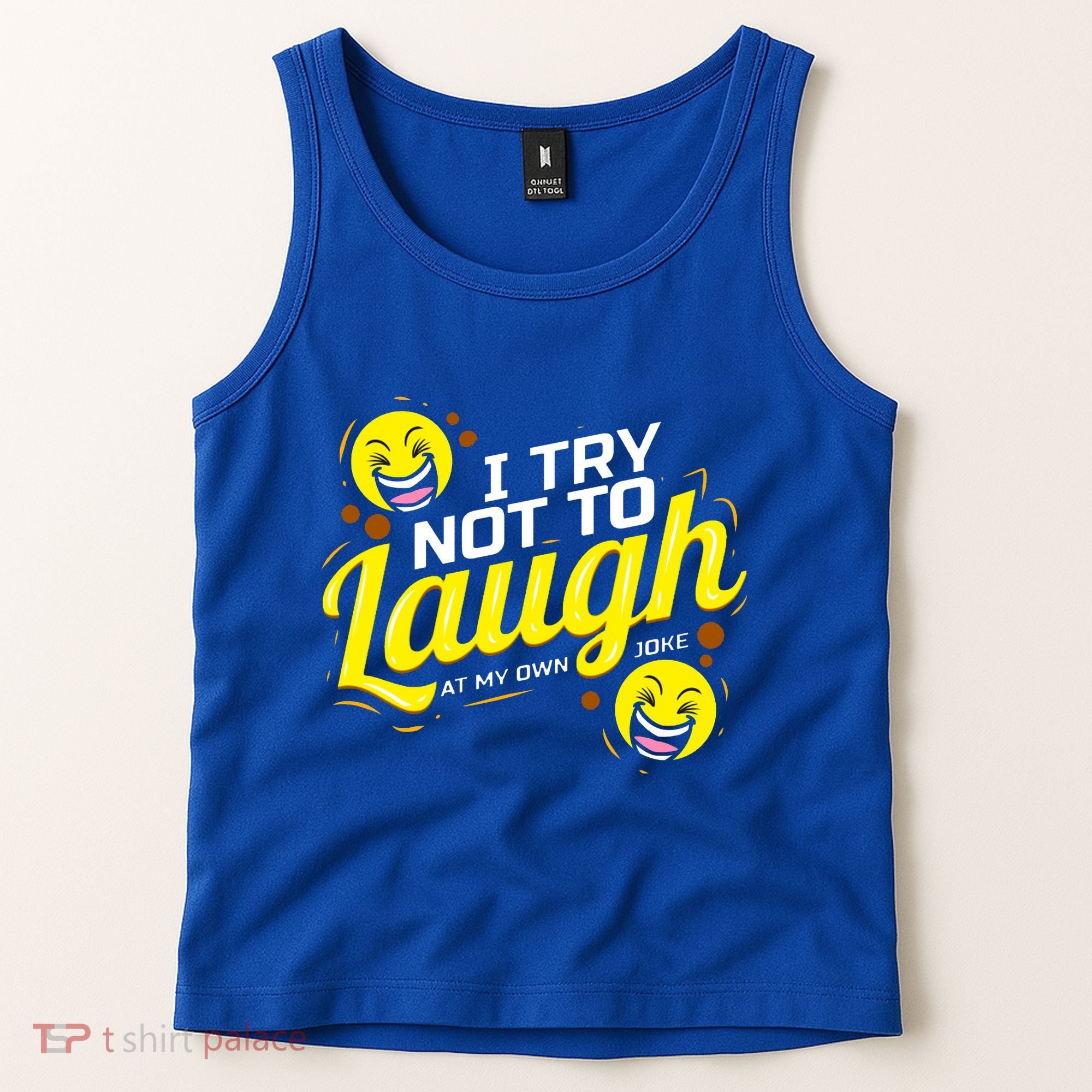 I Try Not To Laugh At My Own Jokes Funny Tank Top