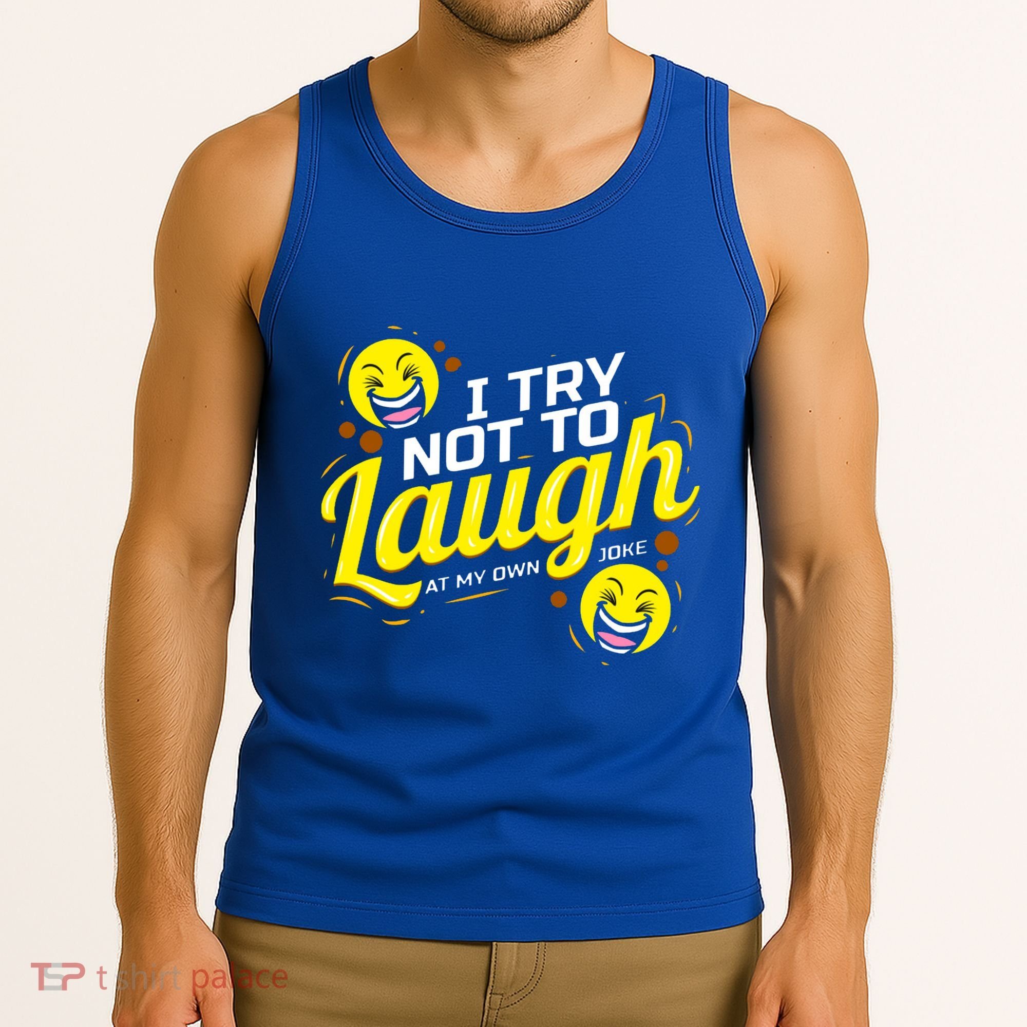 I Try Not To Laugh At My Own Jokes Funny Tank Top