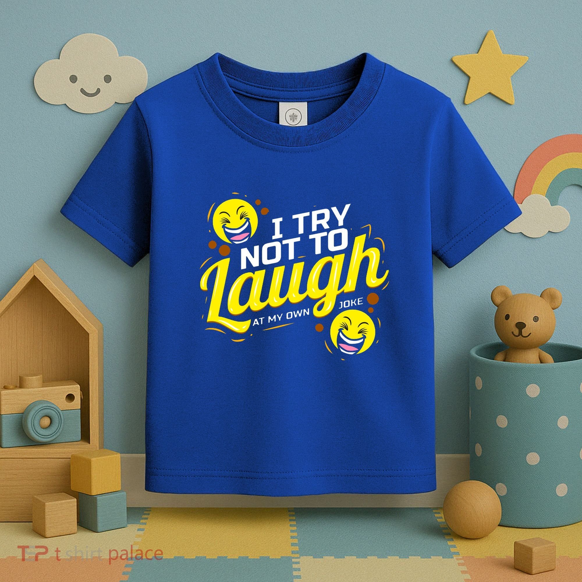I Try Not To Laugh At My Own Jokes Funny Toddler T-Shirt